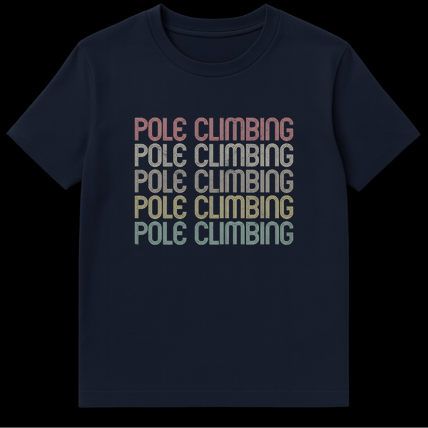 Retro 70s/80s 'POLE CLIMBING' t-shirt with distressed, multi-line typography in a vintage color gradient on a black background. on Navy Blue t-shirt