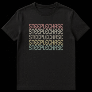 Vintage style t-shirt with repeated STEEPLECHASE text in faded colors on a black background, featuring a distressed retro typographic design. on Black t-shirt