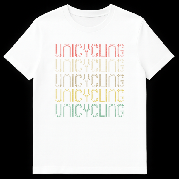 Retro multi-color distressed UNICYCLING repeated five times on a black t-shirt, for unicycle enthusiasts. on White t-shirt