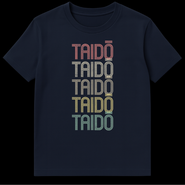 Vintage Taidō Martial Arts T-Shirt with stacked, multi-colored text on a black background, featuring retro typography and a distressed look. on Navy Blue t-shirt
