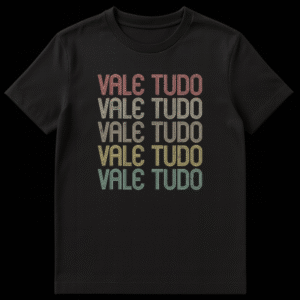 Vintage "VALE TUDO" stacked typography t-shirt with distressed retro 70s/80s style colors on a black background, appealing to MMA and BJJ enthusiasts. on Black t-shirt