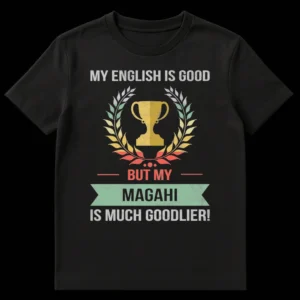 Retro distressed black t-shirt with 'MY ENGLISH IS GOOD BUT MY MAGAHI IS MUCH GOODLIER!' text, a trophy, and laurel wreath in vintage colors. on Black t-shirt