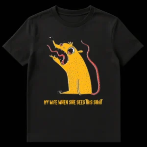 Funny screaming rat creature t-shirt with text 'MY WiFE WHEN SHE SEES THiS SHiRT', husband humor tee on Black t-shirt