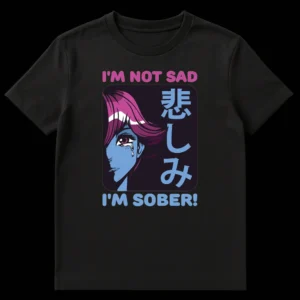 Anime girl crying 'I'M NOT SAD I'M SOBER!' t-shirt, retro vaporwave style with Japanese text 'sadness' on Black t-shirt