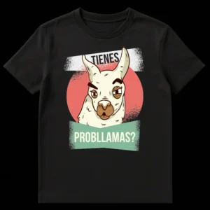 Funny 'Tienes Probllamas?' t-shirt featuring a cartoon llama with a sassy expression and a Spanish pun, in an earthy color palette on a black background. on Black t-shirt