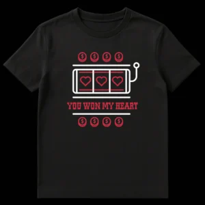 You Won My Heart T-Shirt with Slot Machine and Red Hearts on Black t-shirt