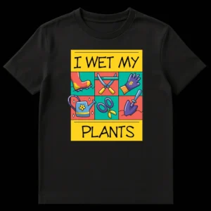 I Wet My Plants funny gardening pun t-shirt with cartoon gardening tools on Black t-shirt