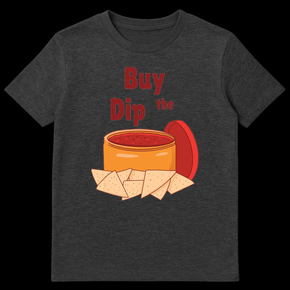 Humorous 'Buy Dip the' t-shirt design featuring a cartoon salsa bowl with tortilla chips, referencing the 'Buy the Dip' investment strategy. on Dark Heather t-shirt