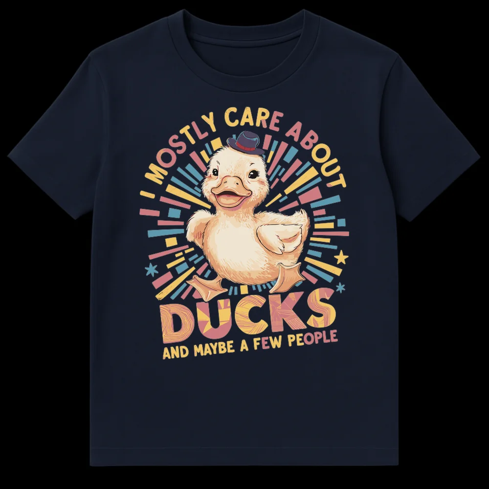Cute retro cartoon duckling wearing a fedora with the text 'I MOSTLY CARE ABOUT DUCKS AND MAYBE A FEW PEOPLE' on a black t-shirt. on Navy Blue t-shirt