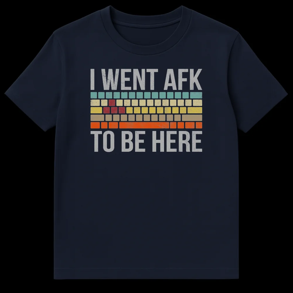 I WENT AFK TO BE HERE t-shirt with distressed text and a retro keyboard graphic in muted colors against a black background. on Navy Blue t-shirt