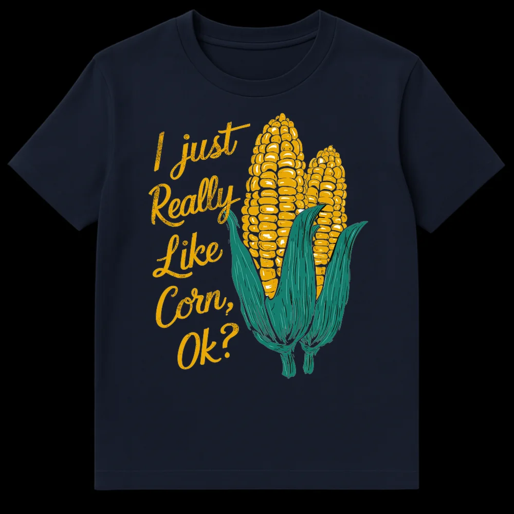 Humorous black t-shirt with retro-style illustration of two ears of corn and text 'I just Really Like Corn, Ok?' in gold and teal. on Navy Blue t-shirt