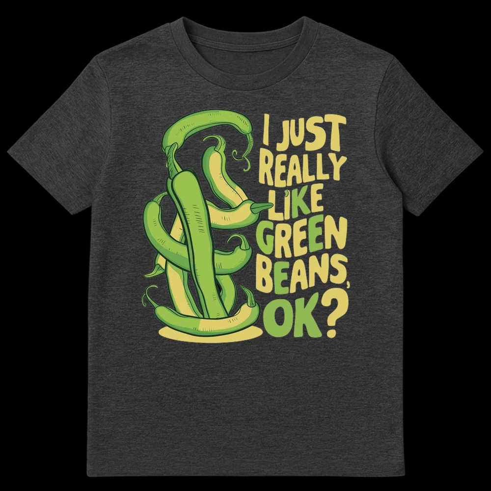 Cartoon green beans t-shirt with text 'I JUST REALLY LIKE GREEN BEANS, OK?' on Dark Heather t-shirt