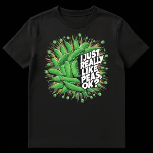 I Just Really Like Peas OK T-shirt with exploding pea pods and vibrant radial burst lines, white text on Black t-shirt