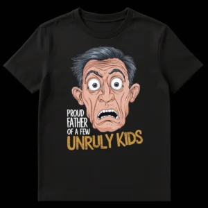 Humorous t-shirt with a stressed father's face and text 'PROUD FATHER OF A FEW UNRULY KIDS' reflecting dad life humor and parenting stress. on Black t-shirt