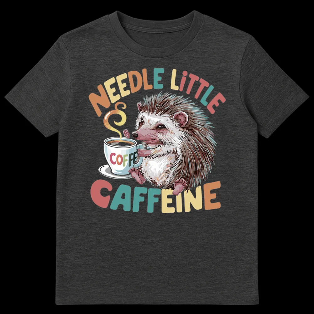 Cute hedgehog drinking coffee t-shirt with 'NEEDLE LITTLE CAFFEINE' text on Dark Heather t-shirt