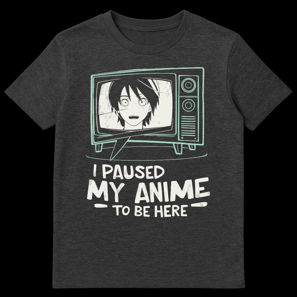 I Paused My Anime To Be Here t-shirt with retro TV and anime character design on a black shirt on Dark Heather t-shirt