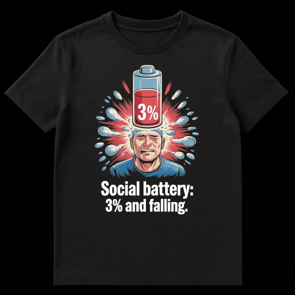 T-shirt with a distressed figure and a 3% social battery graphic, text reads 'Social battery: 3% and falling.' on Black t-shirt