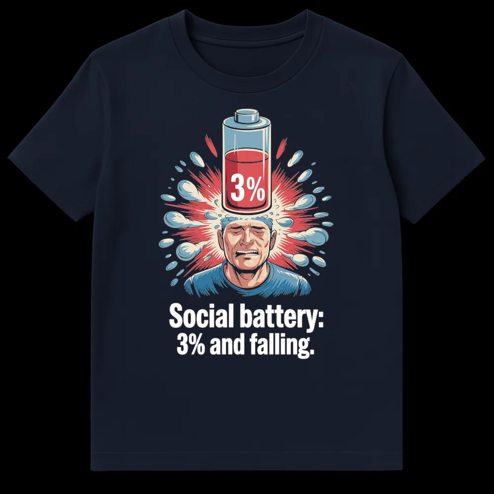 T-shirt with a distressed figure and a 3% social battery graphic, text reads 'Social battery: 3% and falling.' on Navy Blue t-shirt