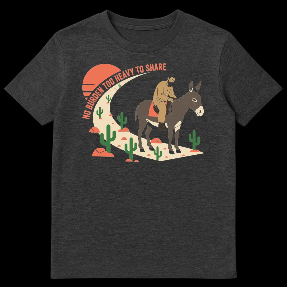 Man riding a donkey in desert with 'NO BURDEN TOO HEAVY TO SHARE' text, illustrating a pun about sharing burdens. on Dark Heather t-shirt