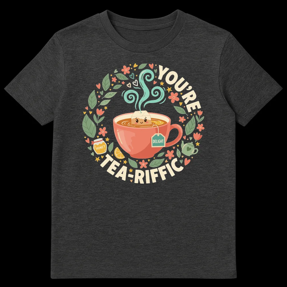 YOU'RE TEA-RIFFIC t-shirt with whimsical smiling tea bag in teacup, honey, lemon, flowers on black background. on Dark Heather t-shirt